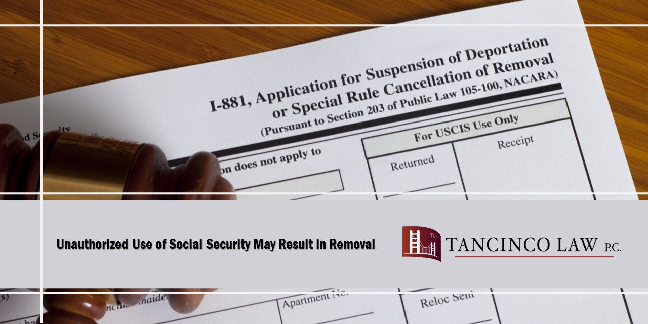 Unauthorized Use of Social Security May Result in Removal Tancinco