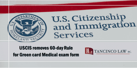 USCIS removes 60-day rule for the green card medical exam form