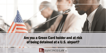 Know Your Rights Green Card Holder Detained US Airport