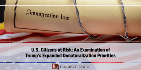 U.S. Citizens at Risk: An Examination of Trump’s Expanded Denaturalization Priorities