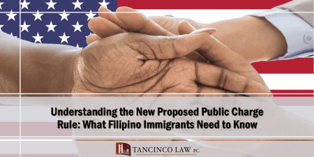 Understanding the New Proposed Public Charge Rule: What Filipino Immigrants Need to Know